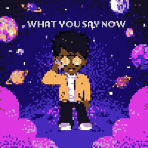 What You Say Now (Explicit)