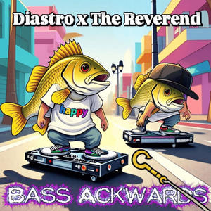 Bass Ackwards (feat. The Reverend) (Explicit)