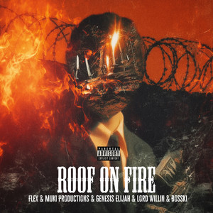 Muki Productions - Roof on Fire (Explicit)