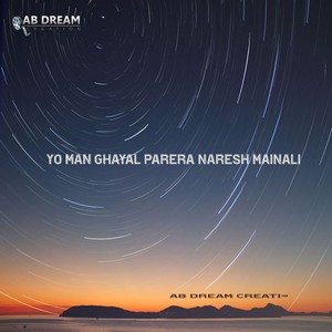 Yo Man Ghayal Parera Naresh Mainali