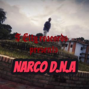 Narco D.N.A (Explicit)
