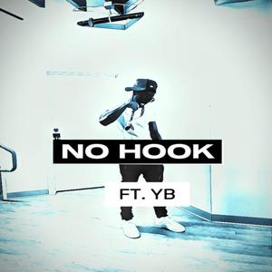 No Hook (feat. YB) (Explicit)