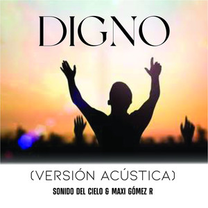 Digno (Versión Acústica)