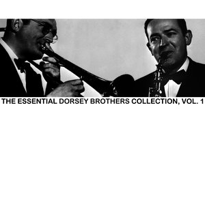 The Essential Dorsey Brothers Collection, Vol. 1