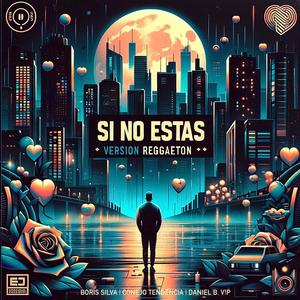 Si No Estás (feat. Boris Silva) [Reggaeton]