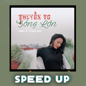 Thuyền To Sóng Lớn (Speed)