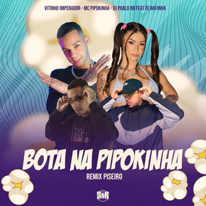 Bota na Pipokinha (feat. DJ Rafinha|Explicit)