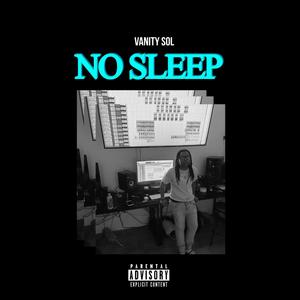 NO SLEEP (Explicit)