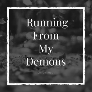 RUNNING FROM MY DEMONS