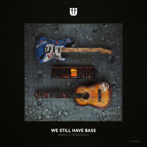 We Still Have Bass