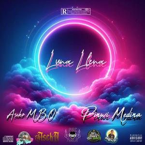 Luna llena (Ascko M.O.B. y Pinwi Medina) [Explicit]