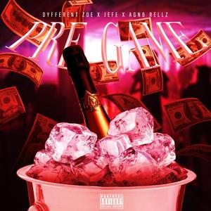 Pre Game (feat. Jefe & Agnb Rellz) [Explicit]