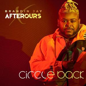 Circle Back (feat. Afterours) [Explicit]