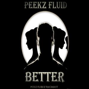 Better (feat. Travagant) [Explicit]