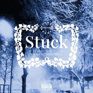 STUCK FREESTYLE (Explicit)