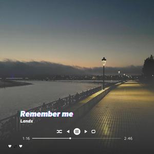 Remember Me (Explicit)