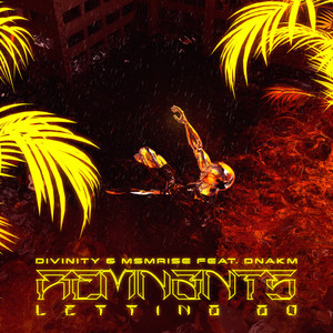 Remnants(Letting Go)(feat. DNAKM)
