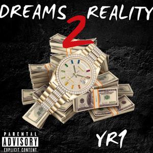 Dreams 2 Reality (Explicit)