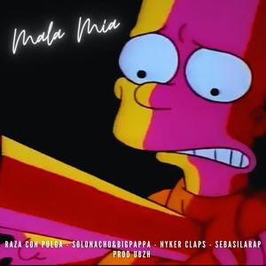 Mala Mía (feat. SebasilaRap, Nyker Claps & Prod. Ubzh) (Explicit)