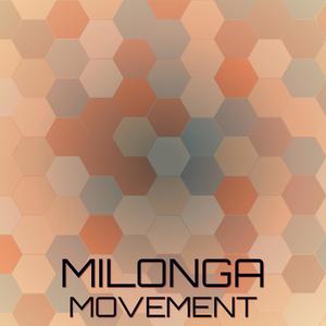 Milonga Movement