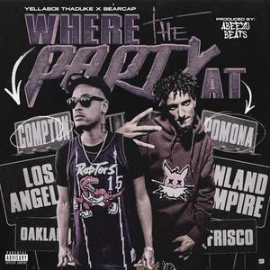 Where The Party At (feat. Yellaboii the Duke & Abeezybeats) [Radio Edit] [Explicit]