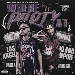 Where The Party At (feat. Yellaboii the Duke & Abeezybeats) (Radio Edit|Explicit)