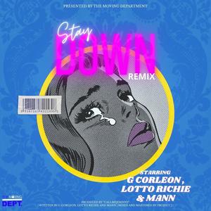 Stay Down  (feat. Lotto Richie & Mann) (Special Version|Remix|Explicit)