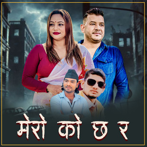 Mero Ko Chha Ra