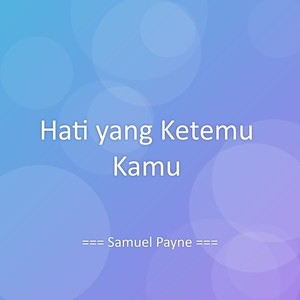 Hati yang Ketemu Kamu