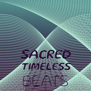 Sacred Timeless Beats