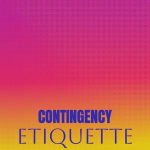 Contingency Etiquette