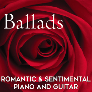 Ballads: Romantic & Sentimental Piano and Guitar