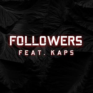 Followers(feat. Kaps) (Explicit)