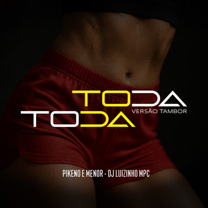 Toda Toda (Versão Tambor)