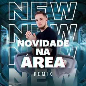 Novidade Na Área (Explicit)