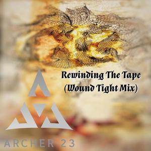 Rewinding The Tape (Wound Tight Mix)
