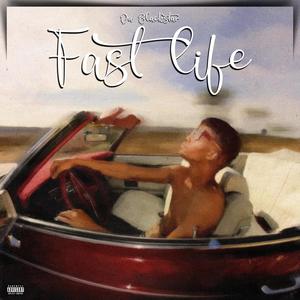 Fast Life (Explicit)