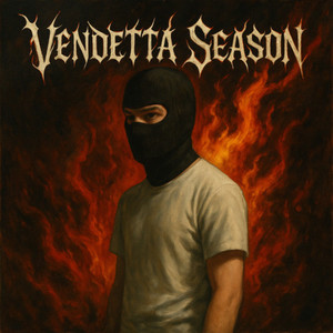 VENDETTA SEASON (Explicit)