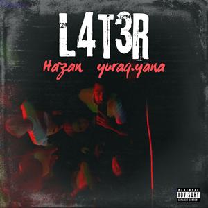 Later (feat. yuraq.yana) (Explicit)