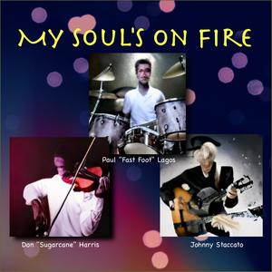 My Soul's On Fire (feat. Don 'Sugarcane' Harris, Paul Lagos & Johnny Staccato) [Live]