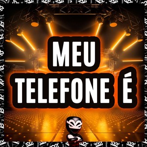 MEU TELEFONE É (Explicit)