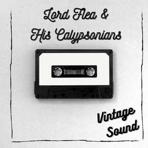 Lord Flea & His Calypsonians - Vintage Sound