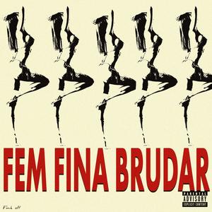 Fem Fina Brudar (Explicit)