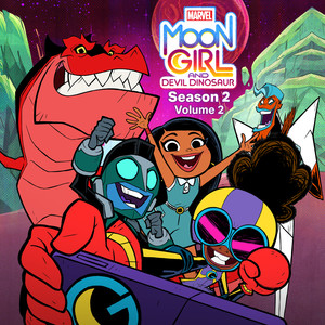 Marvel's Moon Girl and Devil Dinosaur: Season 2 - Vol. 2 (Original Soundtrack)