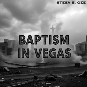 Baptism In Vegas
