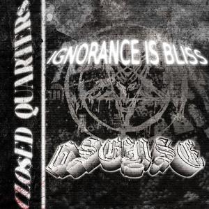 Ignorance is Bliss (Explicit)