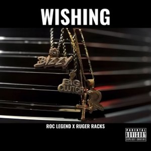 WISHING (feat. Ruger Racks) [Explicit]