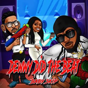 DEWWY DID THE BEAT (Explicit)