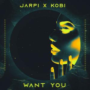 Want You