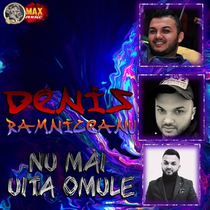 DENIS RAMNICEANU - Fi Om Bun Cu Fiecare